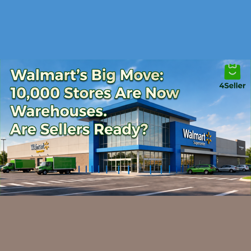 Walmart’s Big Move: 10,000 Stores Are Now Warehouses. Are Sellers Ready?